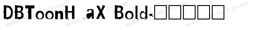 DBToonHuaX Bold字体转换